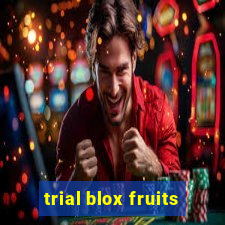 trial blox fruits